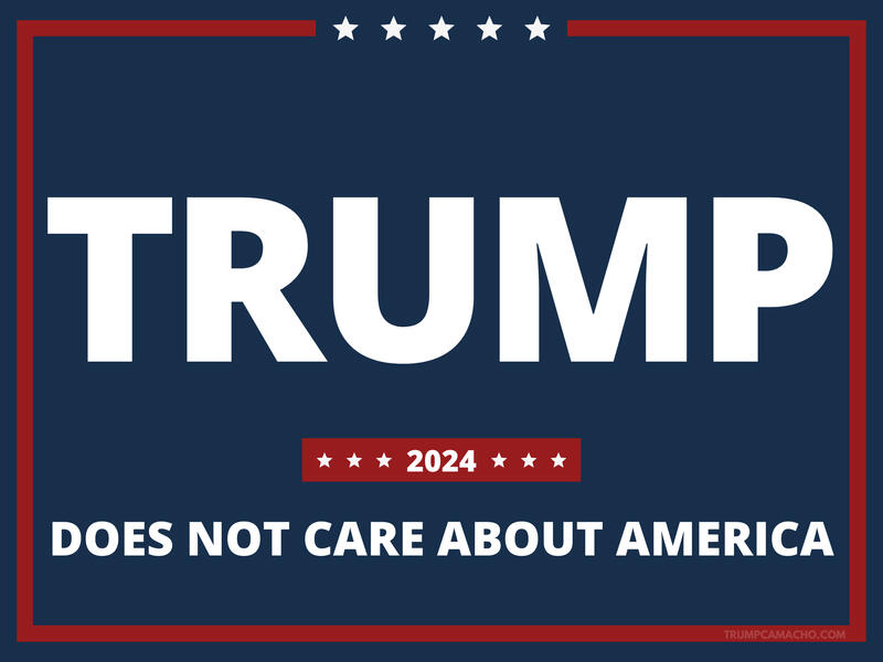 Trump Does Not Care About America