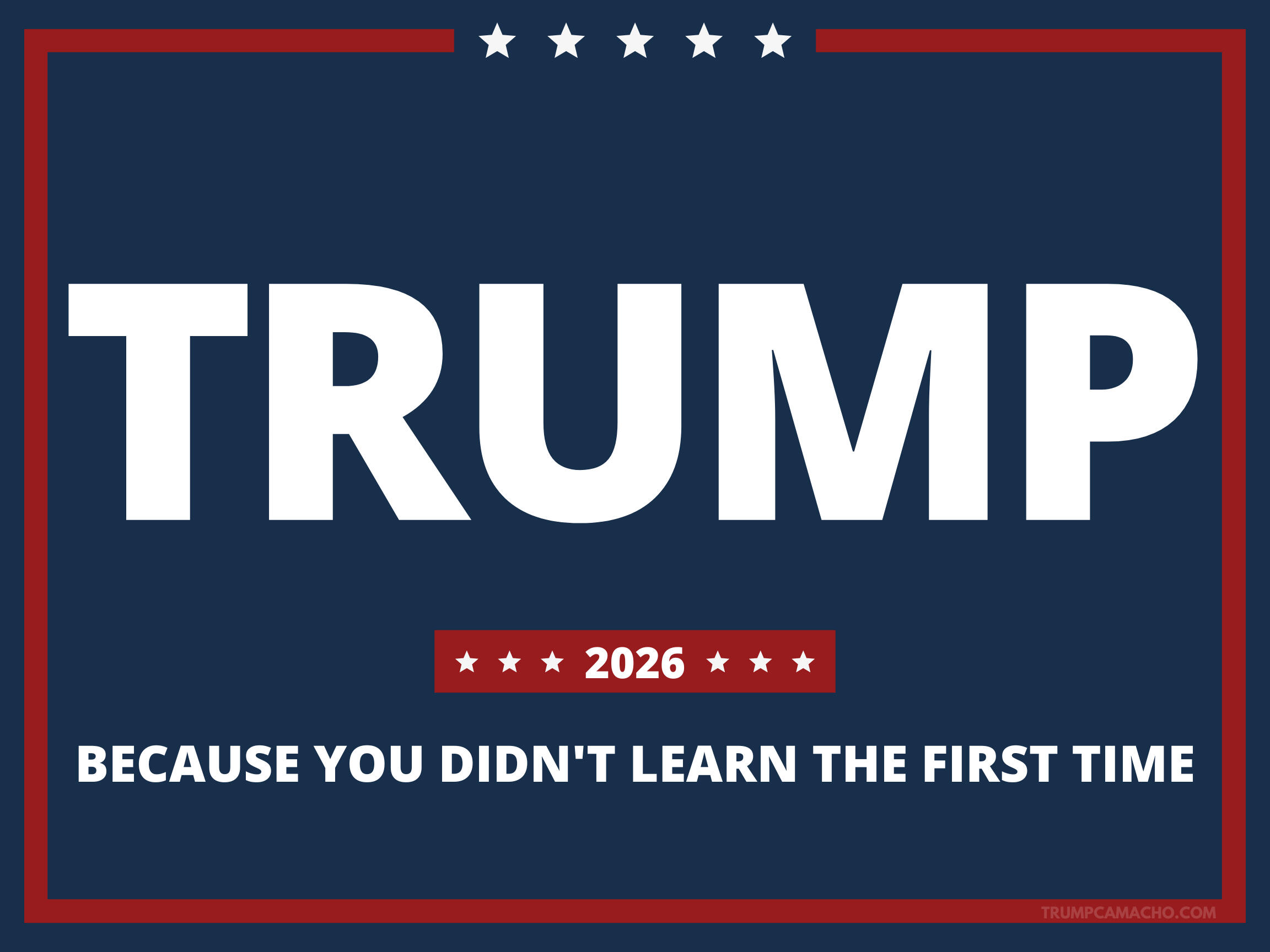 TRUMP: Because You Didnt Learn the First Time